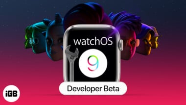How to download watchOS 9 Developer Beta on Apple Watch