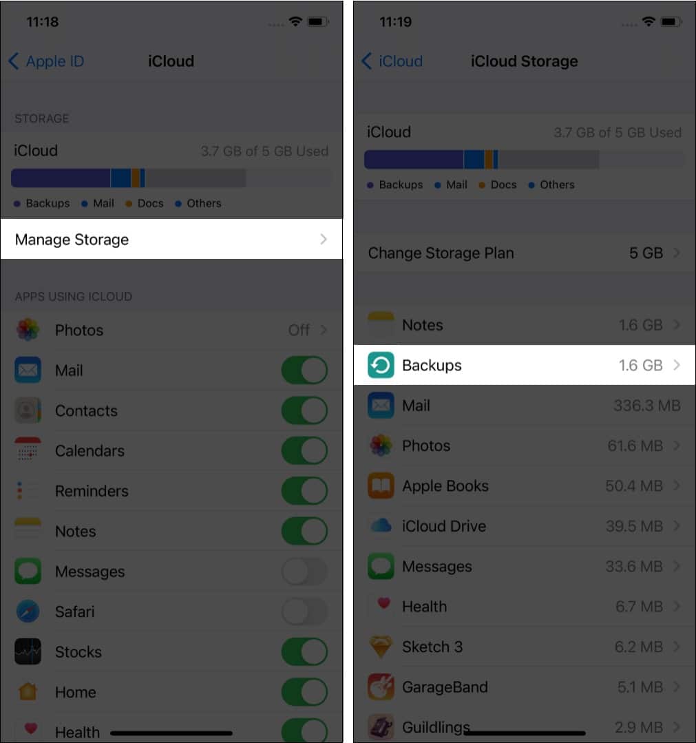 In iPhone iCloud Settings tap Manage Storage and then Backups