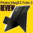 PITAKA’s MagEZ Folio 2 case Review