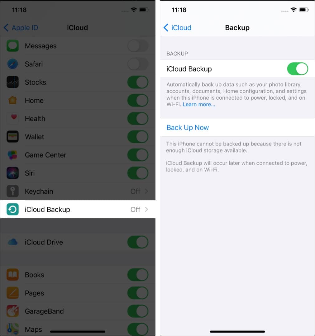 Tap iCloud Backup and turn it on from next screen